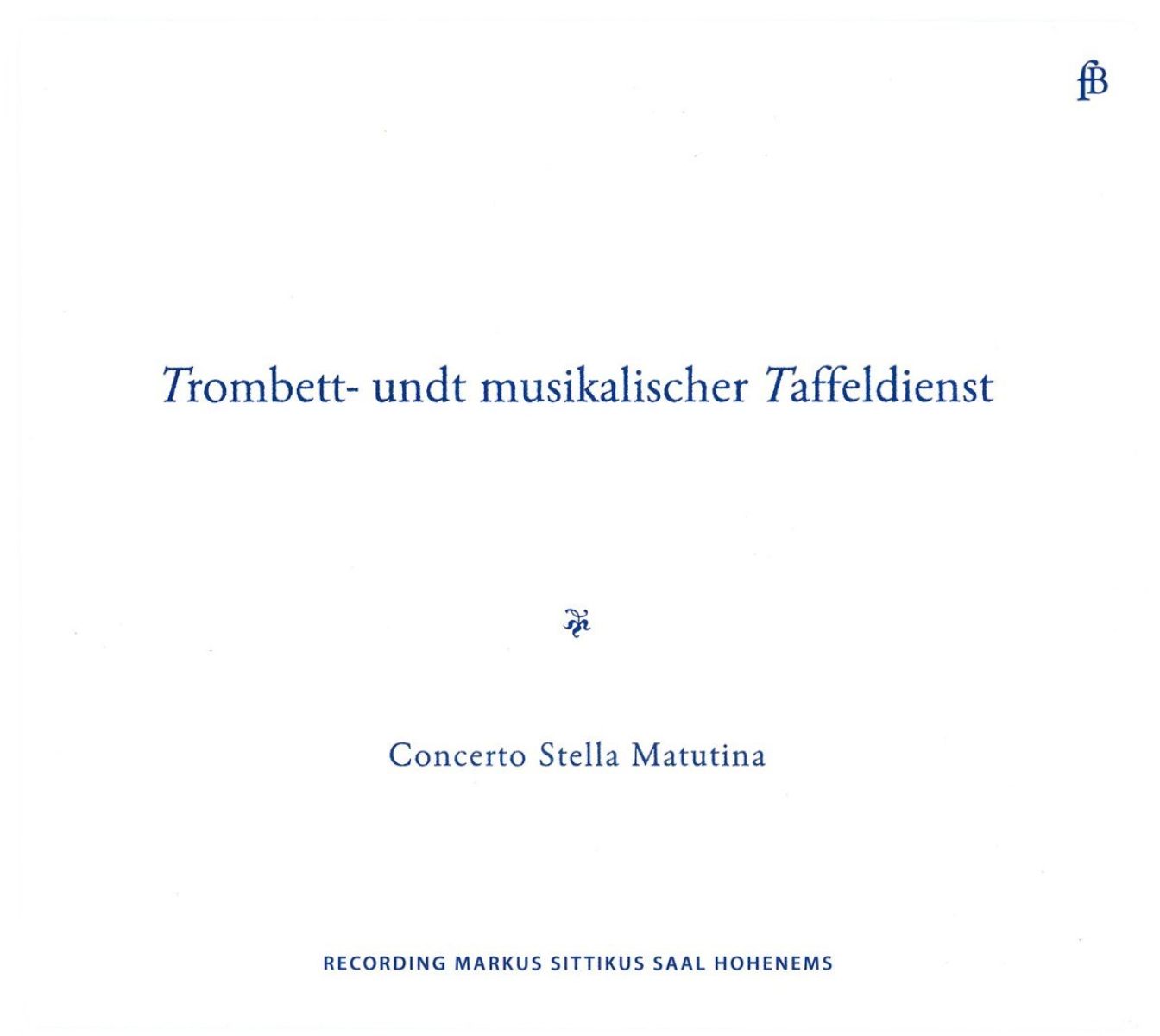 Afbeelding van Concerto Stella Matutina - Trombett- Undt Musikalischer Taffeldienst