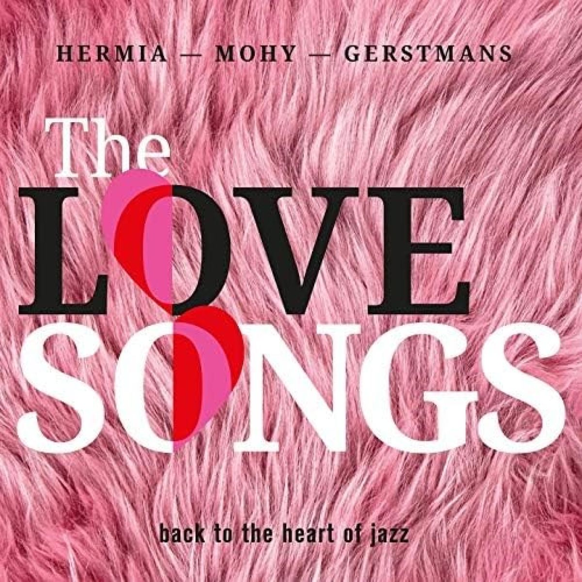 Sam Gerstmans, Manuel Hermia, Pascal Mohy - The Love Songs (Back To The Heart Of Jazz)