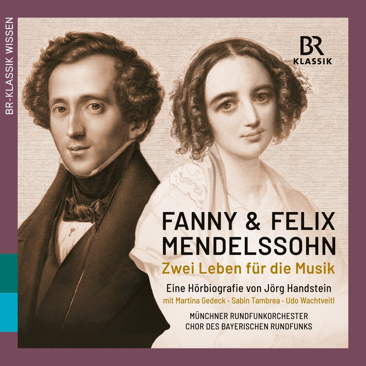 Münchner Rundfunkorchester, Henry Raudales - Fanny & Felix Mendelssohn - Zwei Leben Für Die Musik