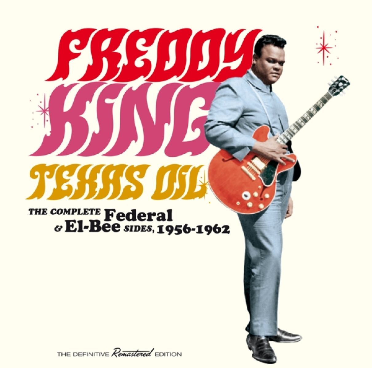 Freddy King - Texas Oil-The Complete Federal & El-Bee Sides, 195