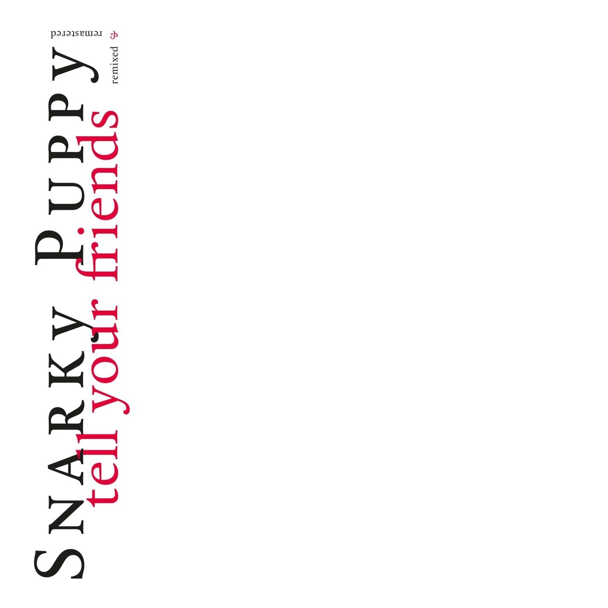 Afbeelding van Snarky Puppy - Tell Your Friends