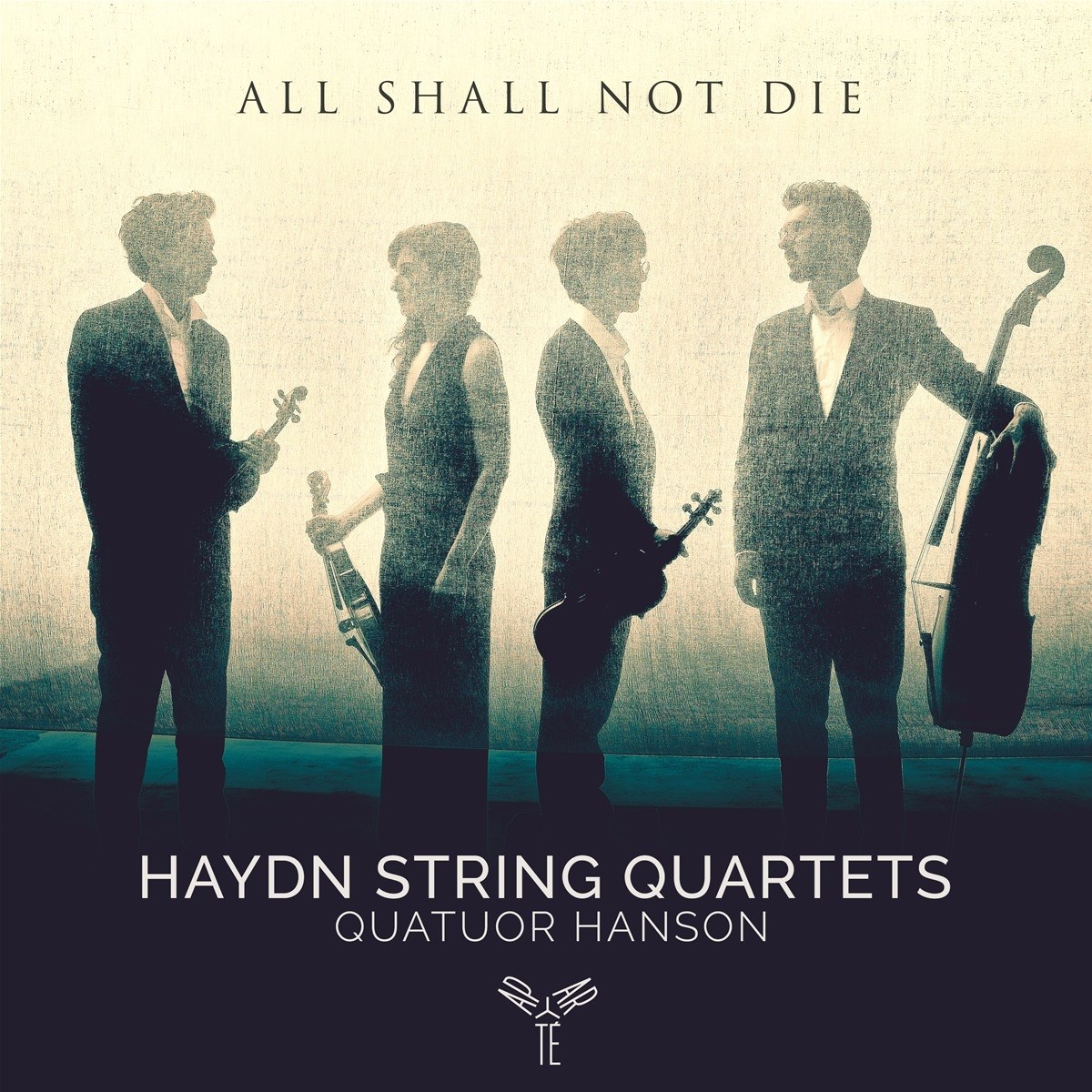 Quatuor Hanson, Haydn String Quartets - Haydn: All Shall Not Die