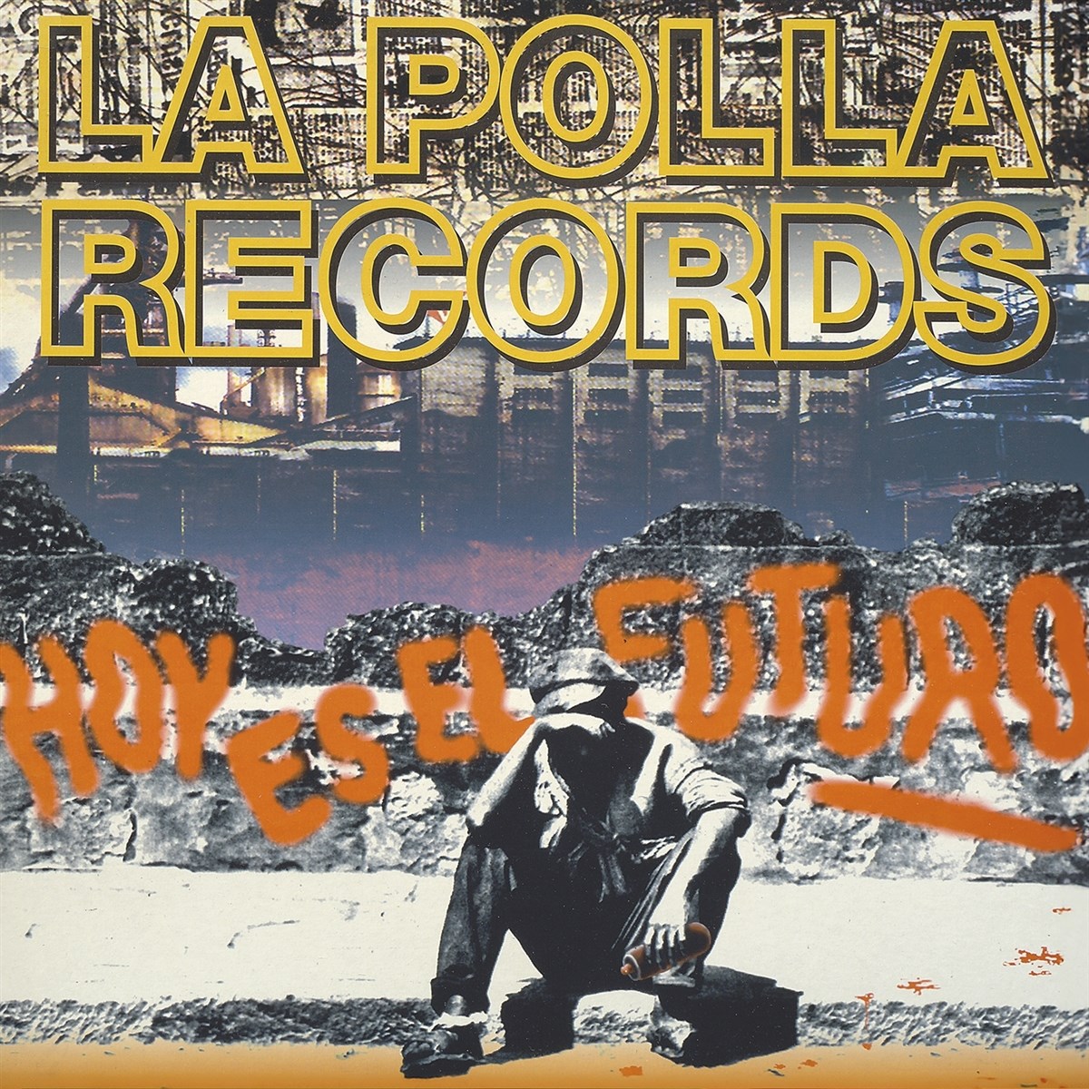 Afbeelding van La Polla Records - Hoy Es El Futuro