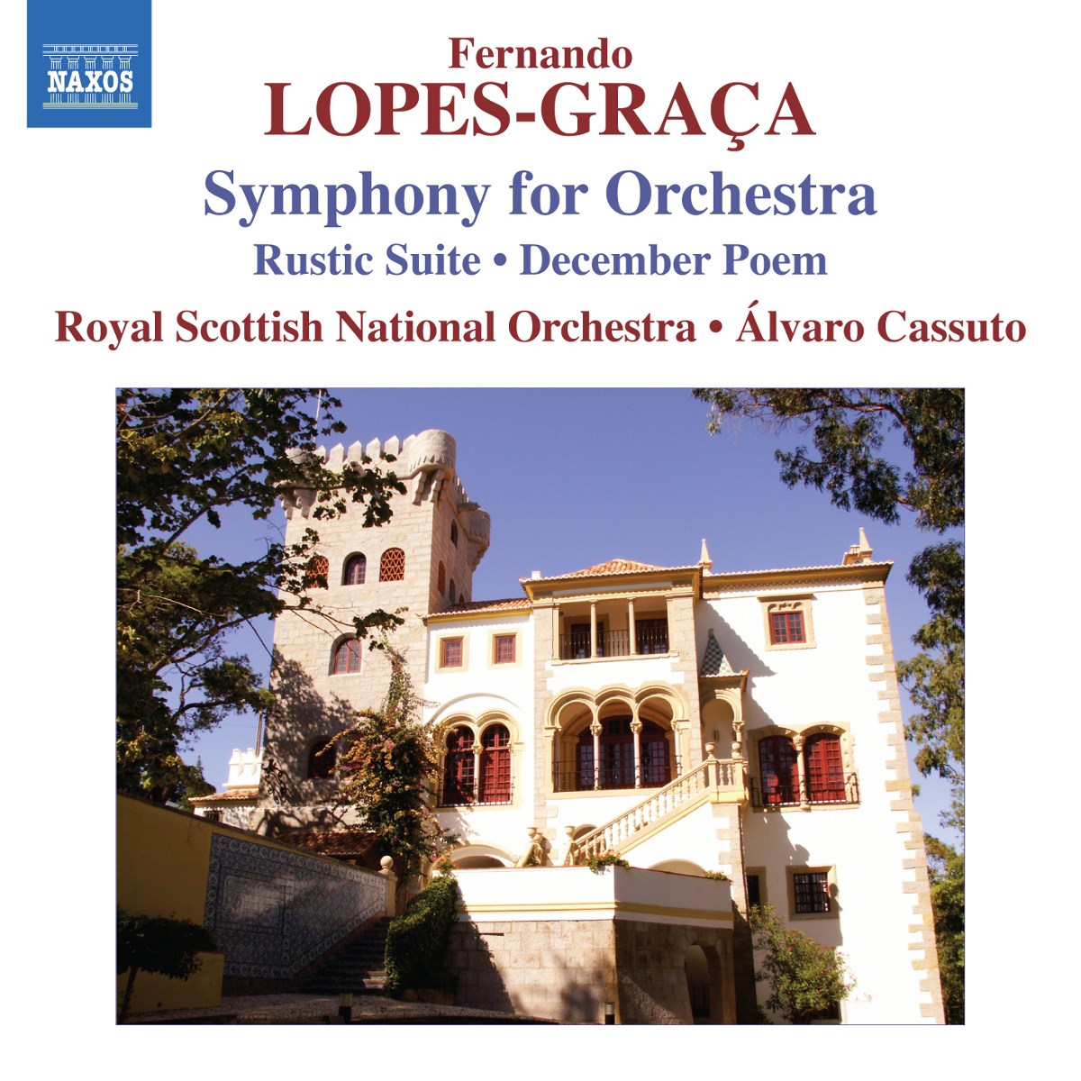 Royal Scottish National Orchestra, Álvaro Cassuto - Lopes-Graça: Symphony For Orchestra | Rustic Suite | December Poem