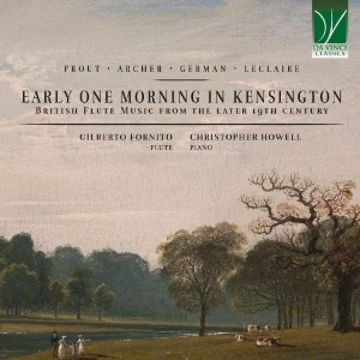 Gilberto Fornito & Christopher Howell - Early One Morning In Kensington: British Flute Music From The Later 19th Century