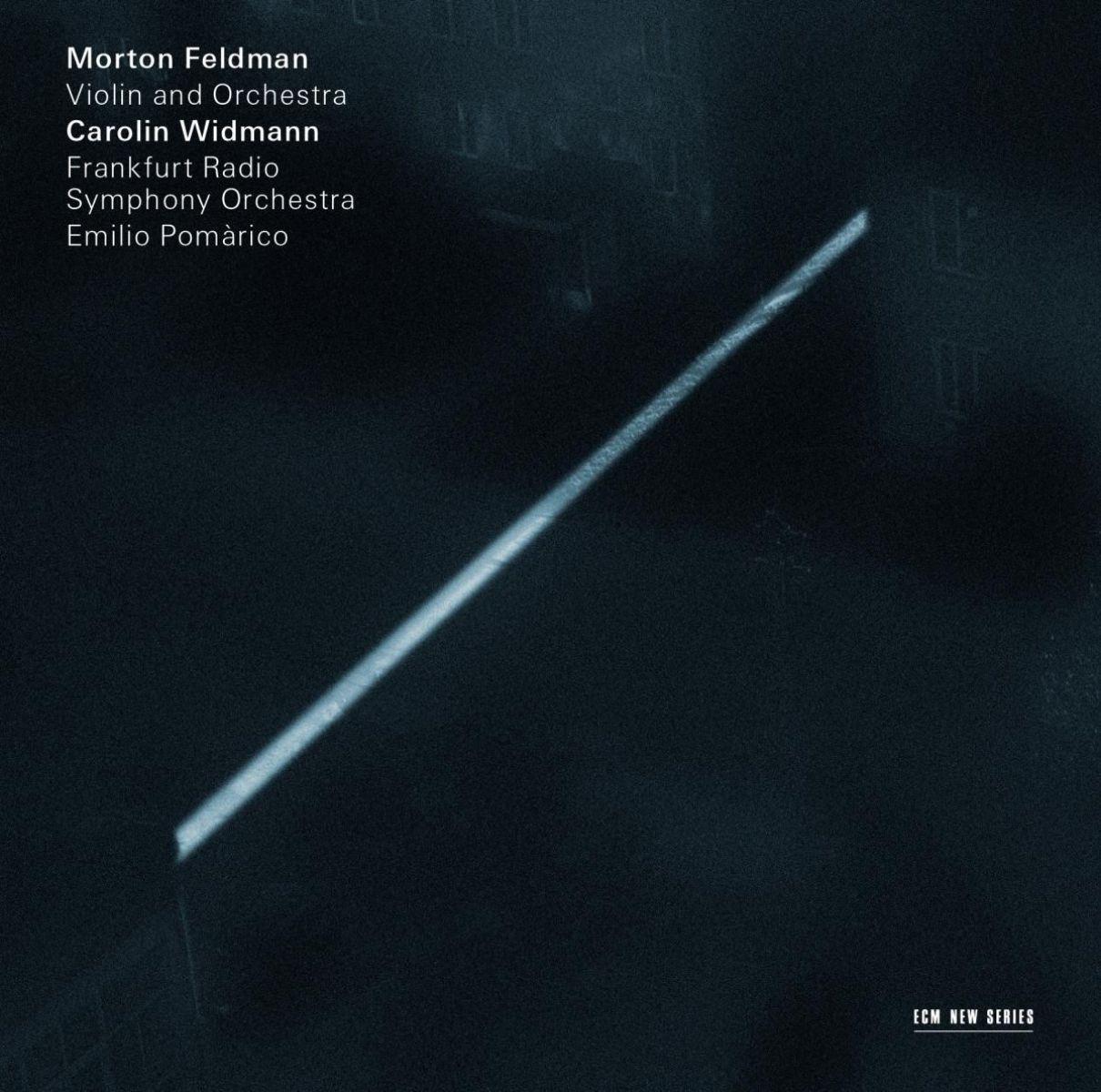Carolin Widmann, Frankfurt Radio Symphony, Emilio Pomàrico - Feldman: Violin And Orchestra