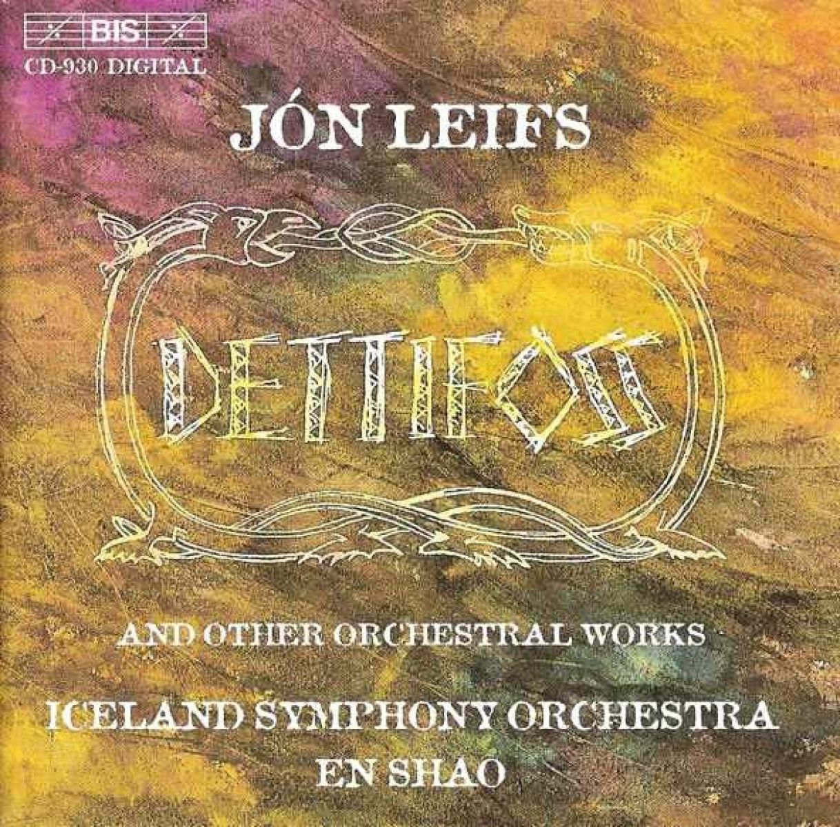 Iceland Symphony Orchestra, En Shao - Jón Leifs: Dettifos & Other Orchestral Works