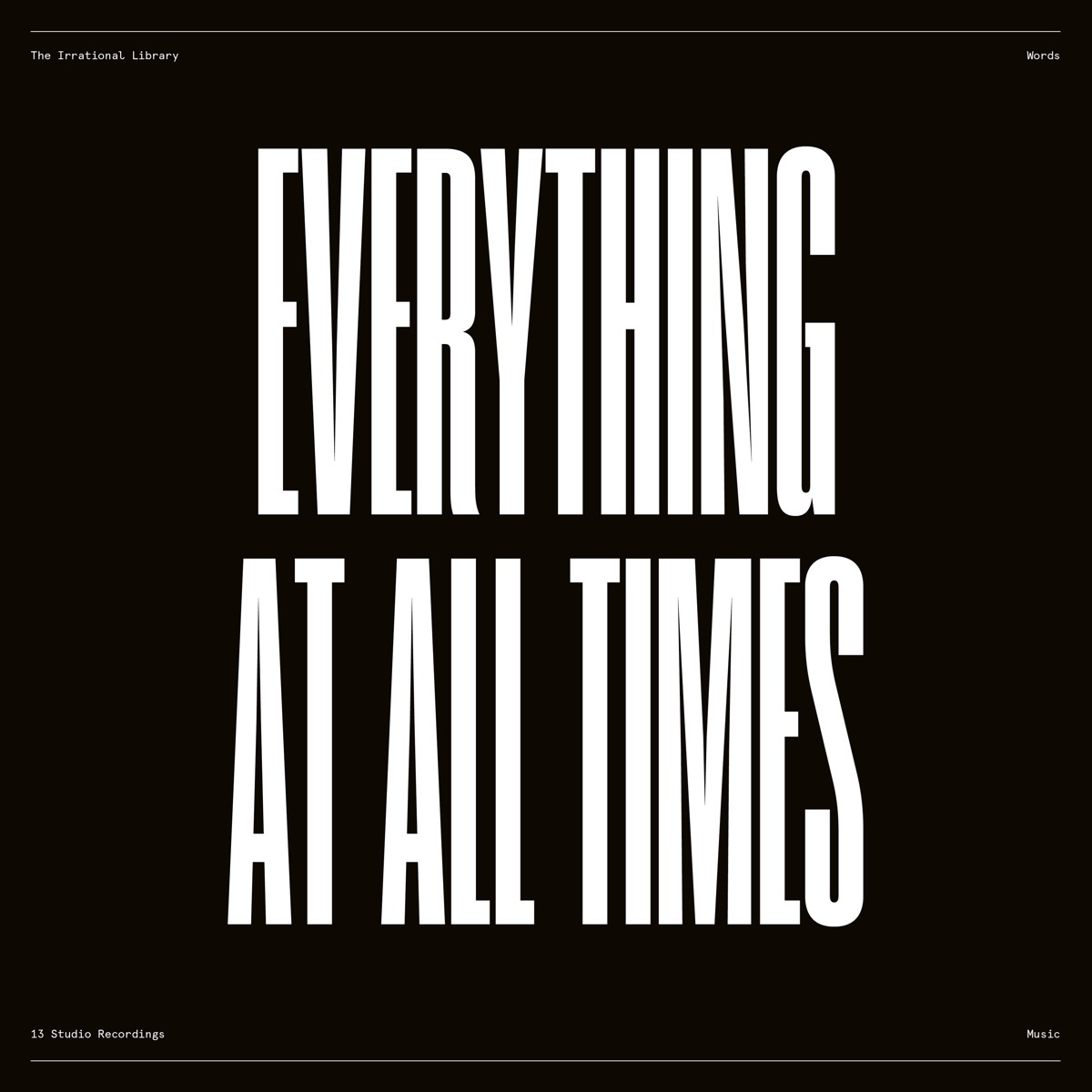 Afbeelding van Irrational Library - Everything at All Times. All Things at Once