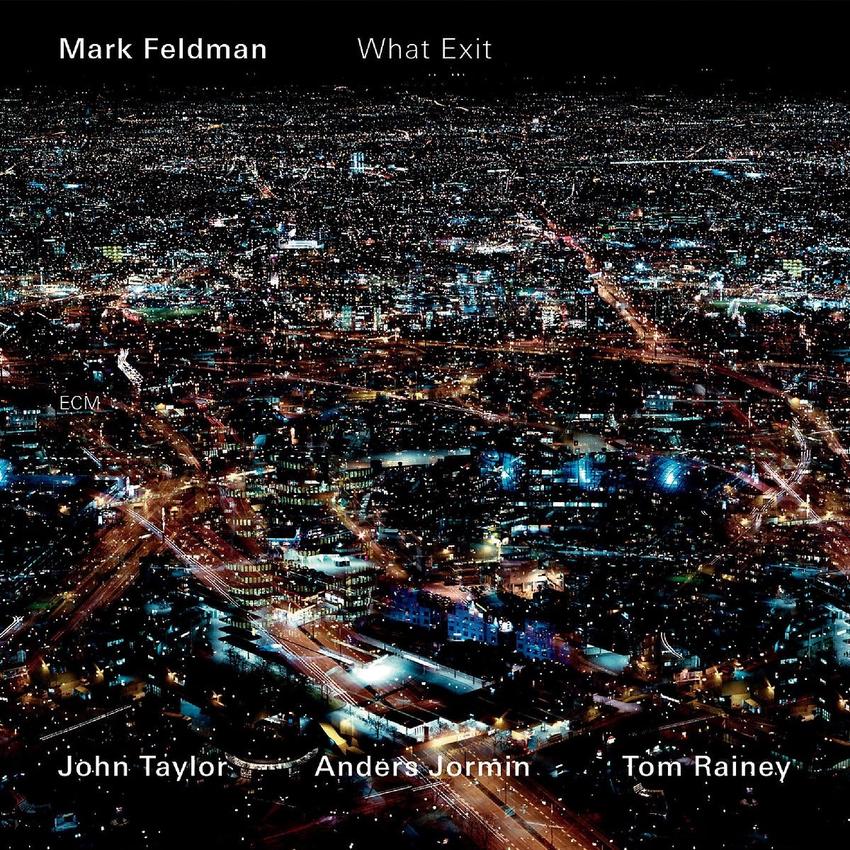 Afbeelding van Mark Feldman, John Taylor, Anders Jormin, Tom Rainey - What Exit