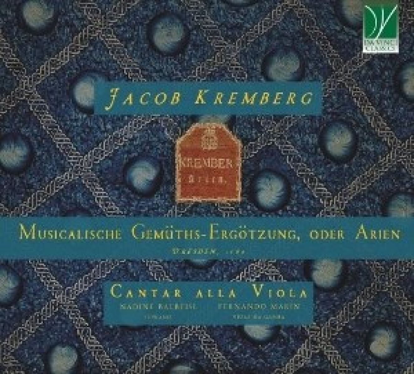 Cantar Alla Viola, Nadine Balbeisi & Fernando Marin - Jakob Kremberg: Musicalische Gemüths-Ergötzung Oder Arien