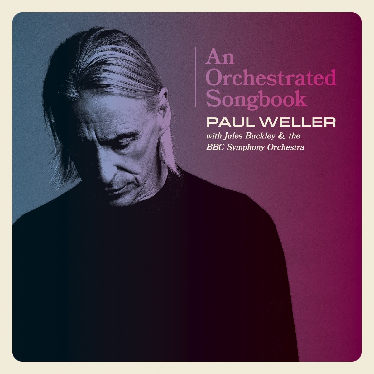 Paul Weller With Jules Buckley & BBC Symphony Orchestra - An Orchestrated Songbook With Jules Buckley & The BBC Symphony Orchestra