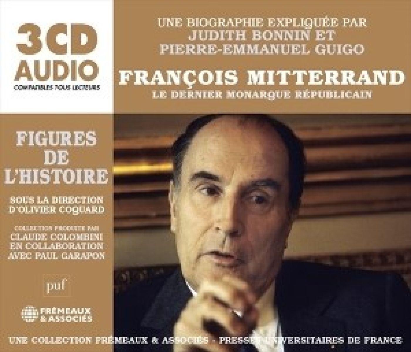 Afbeelding van Judith Bonnin & Pierre Emmanuel Guigo - François Mitterand: Le Dernier Monarque Répubilcain