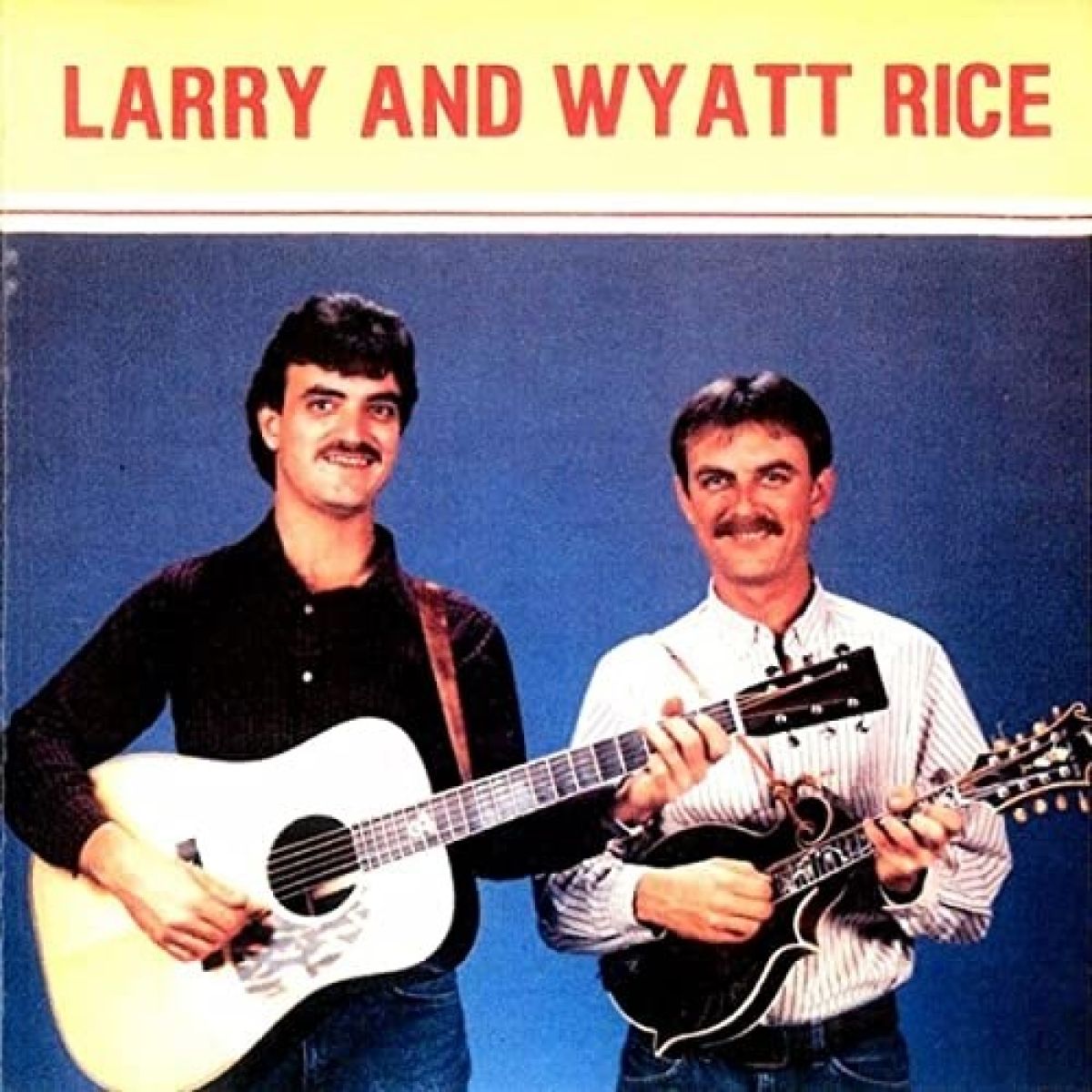 Larry & Wyatt Rice - Larry & Wyatt Rice