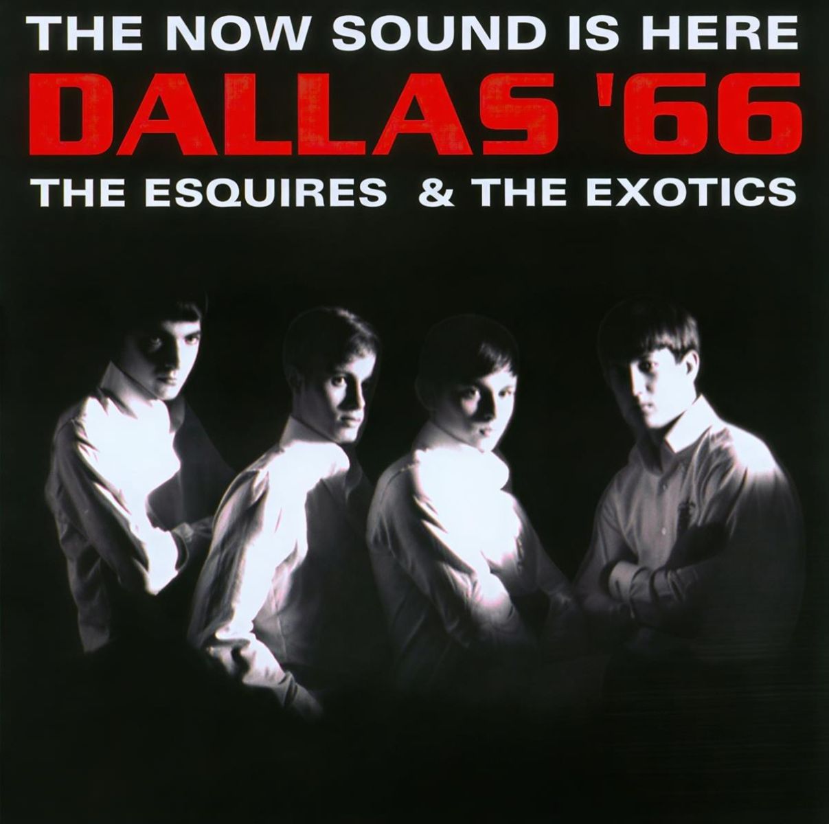 Afbeelding van The Esquires & The Exotics - Dallas '66, The Now Sound Is Here