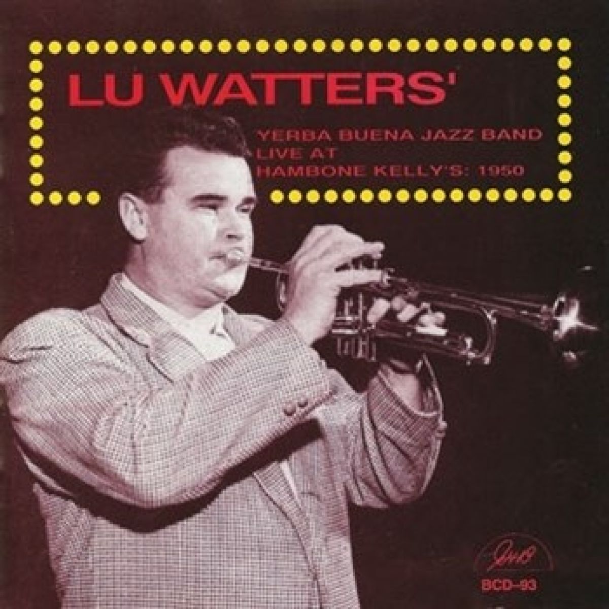 Afbeelding van Lu Watters And The Yerba Buena Jazz Band - Live at Hambone Kelly's: 1950