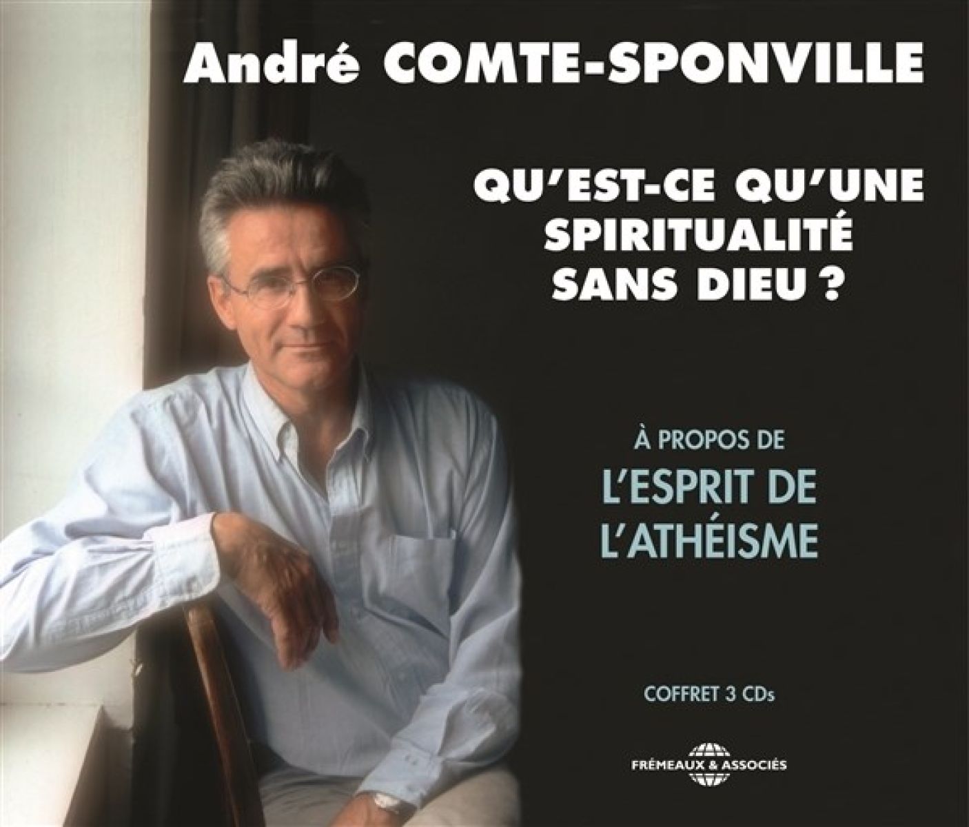 Afbeelding van André Comte-Sponville - Qu Est-Ce Qu Une Spiritualite Sans