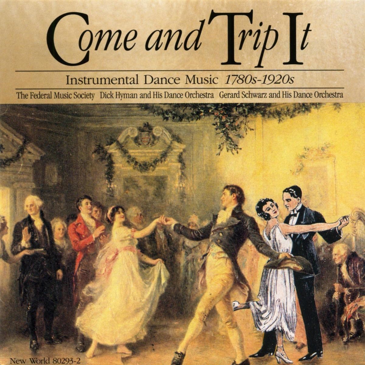 Afbeelding van Various Artists - Come And Trip It: Instrumental Dance Music, 1780s-1920s