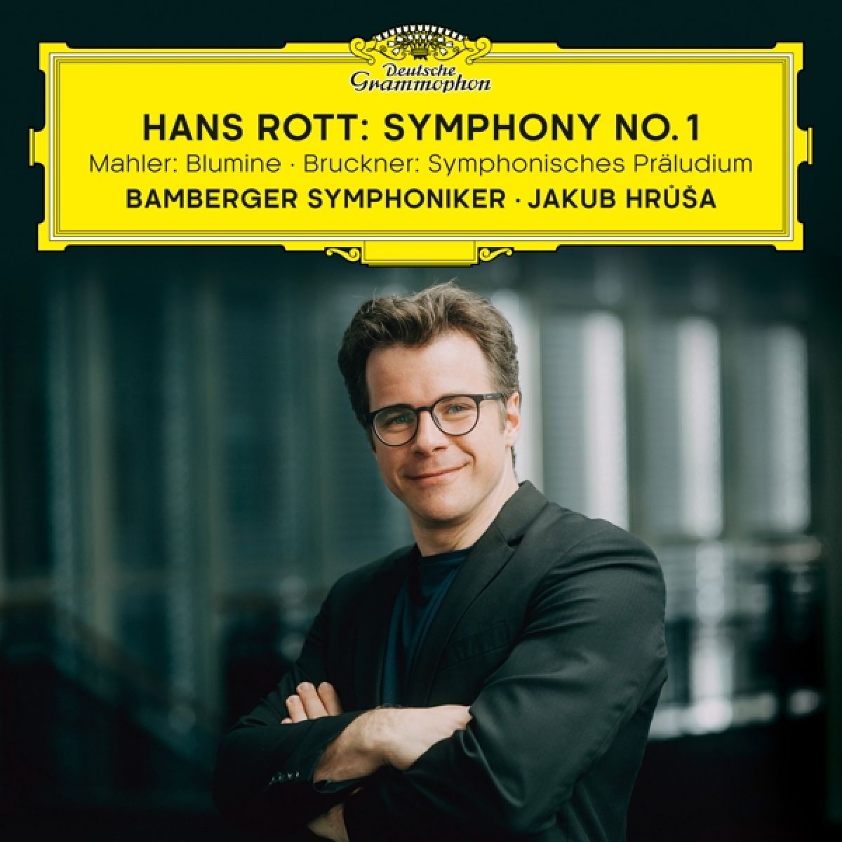 Bamberger Symphoniker, Jakub Hrusa - Hans Rott: Symphony No. 1 | Mahler: Blumine | Bruckner: Symphonisches Präludium
