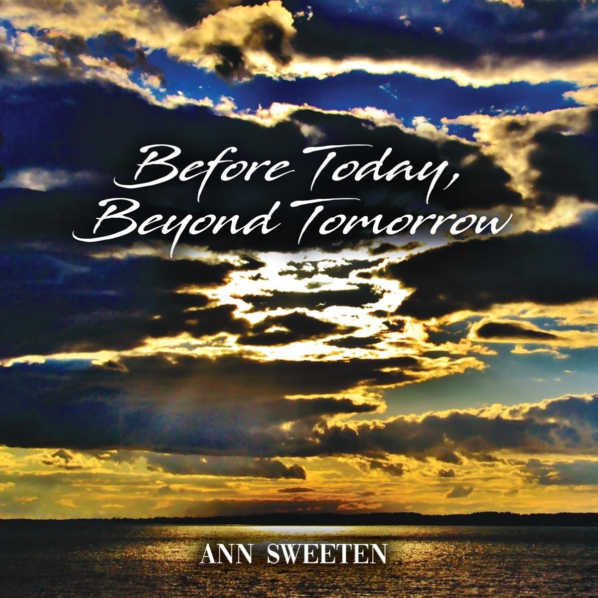 Afbeelding van Ann Sweeten - Before Today, Beyond Tomorrow