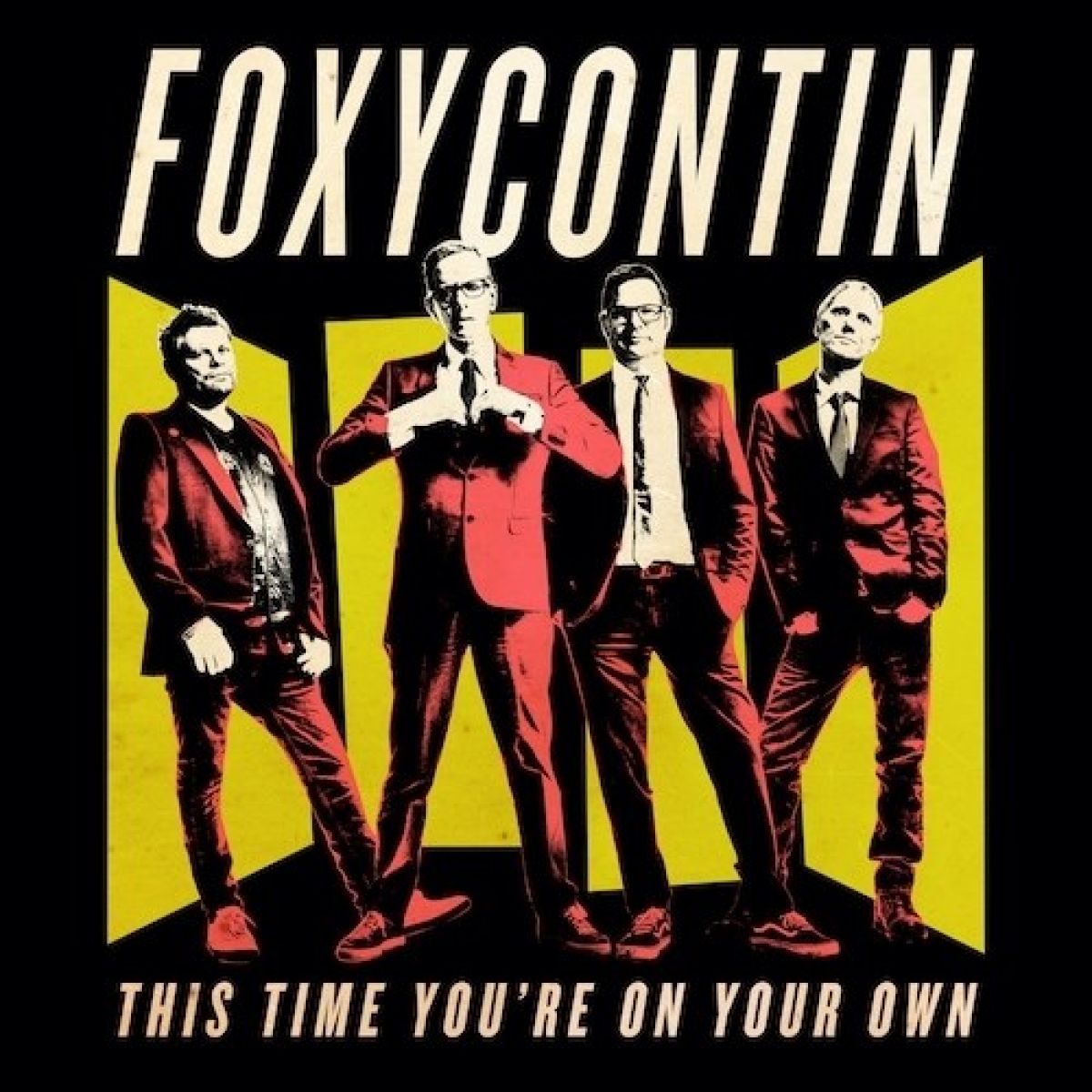 Foxycontin - This Time You’re On Your Own