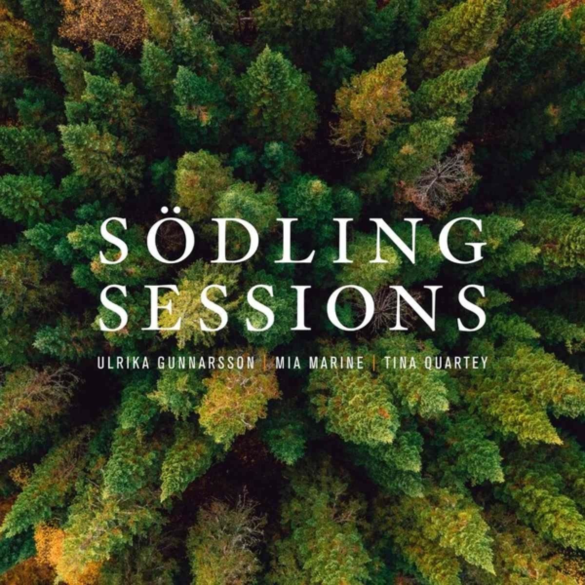 Afbeelding van Ulrika Gunnarson & Mia Marine & Tina Quartey - Sodling Sessions