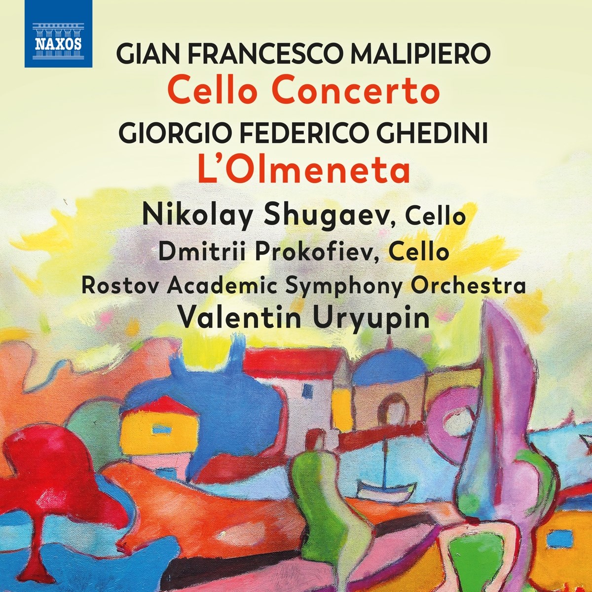 Afbeelding van Gian Francesco Malipiero, Giorgio Federico Ghedini, Nikolay Shugaev, Dmitrii Prokofiev - Malipiero : Cello Concerto | Ghedini : L'olmeneta