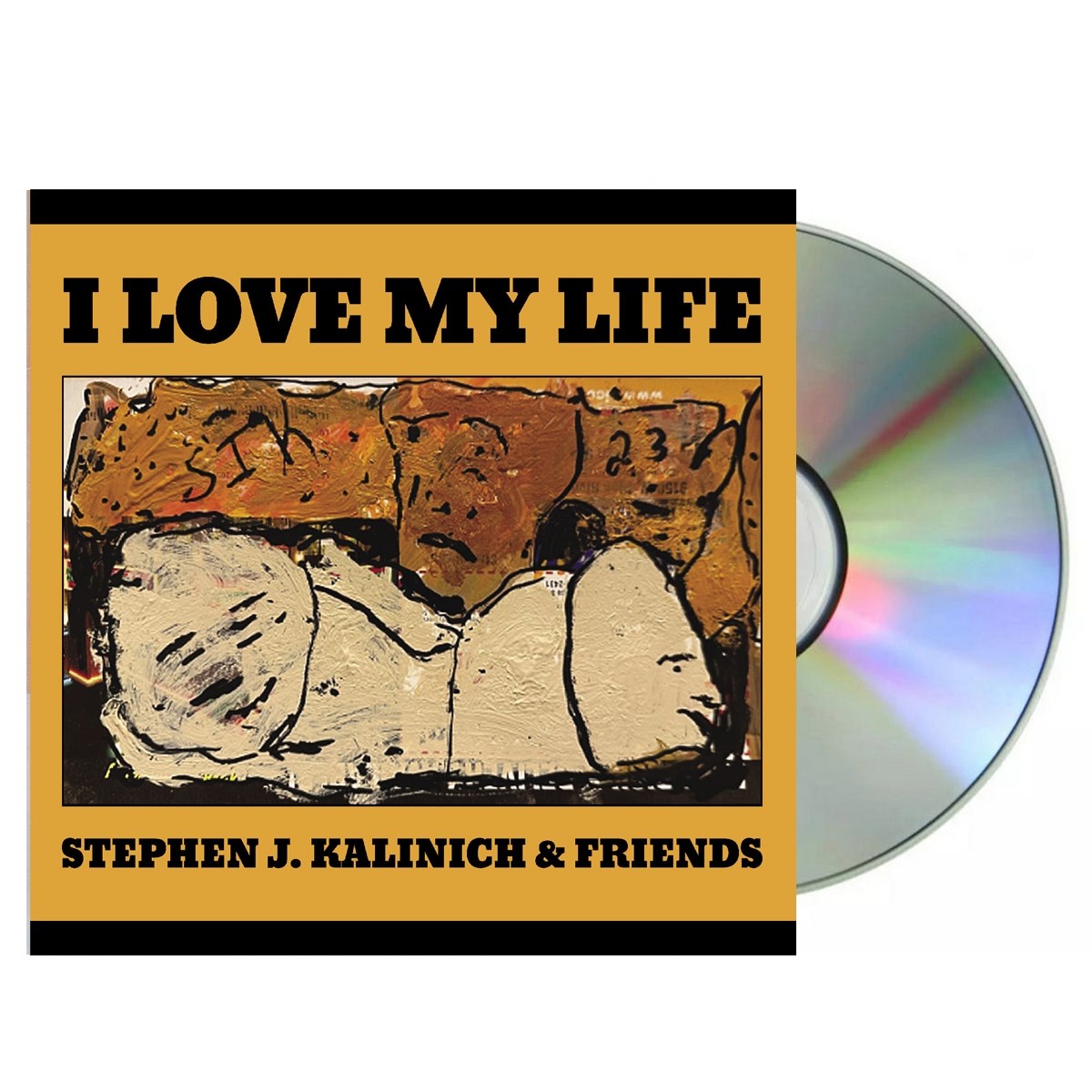 Stephen J. Kalinich & Friends - I Love My Life