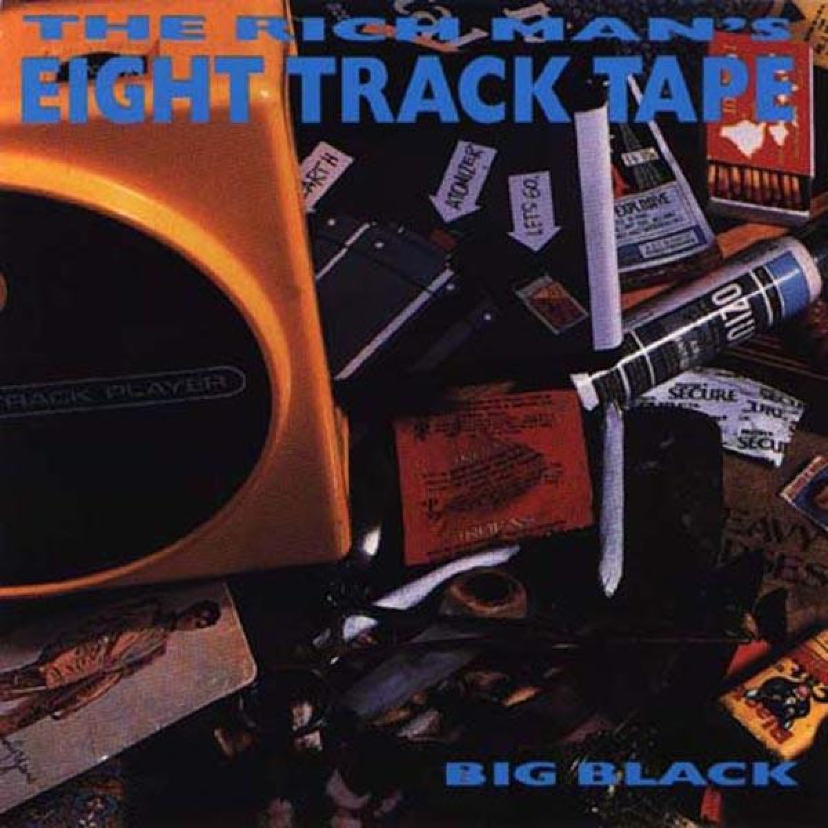 Big Black - The Rich Man's Eight Track Tape