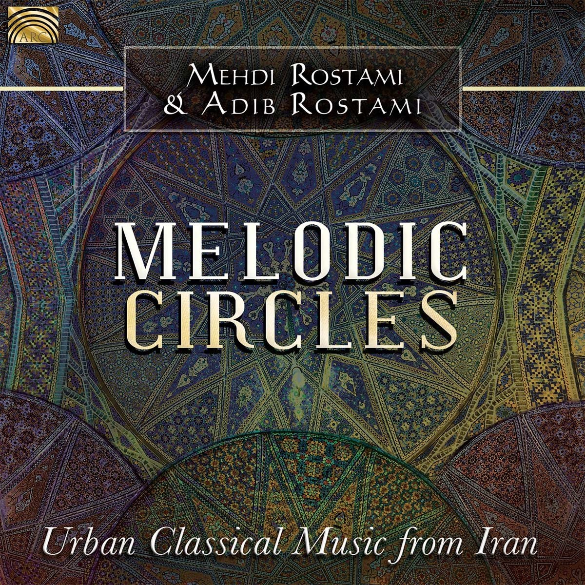Afbeelding van Mehdi Rostami & Adib Rostami - Melodic Circles - Urban Classical Music from Iran