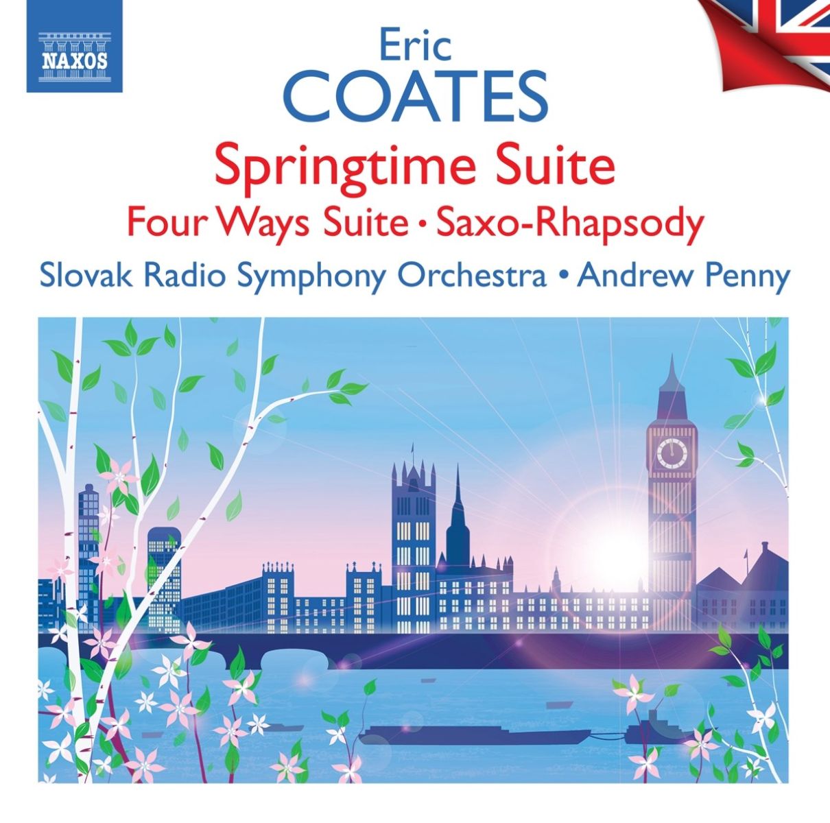 Slovak Radio Symphony Orchestra, Andrew Penny - Coates: Singtime Suite | Four Ways Suite | Saxo-Rhapsody
