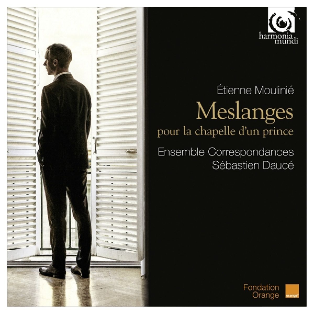 Afbeelding van Ensemble Correspondances, Sébastien Daucé - Moulinié: Meslanges Pour La Chapelle D'Un Prince