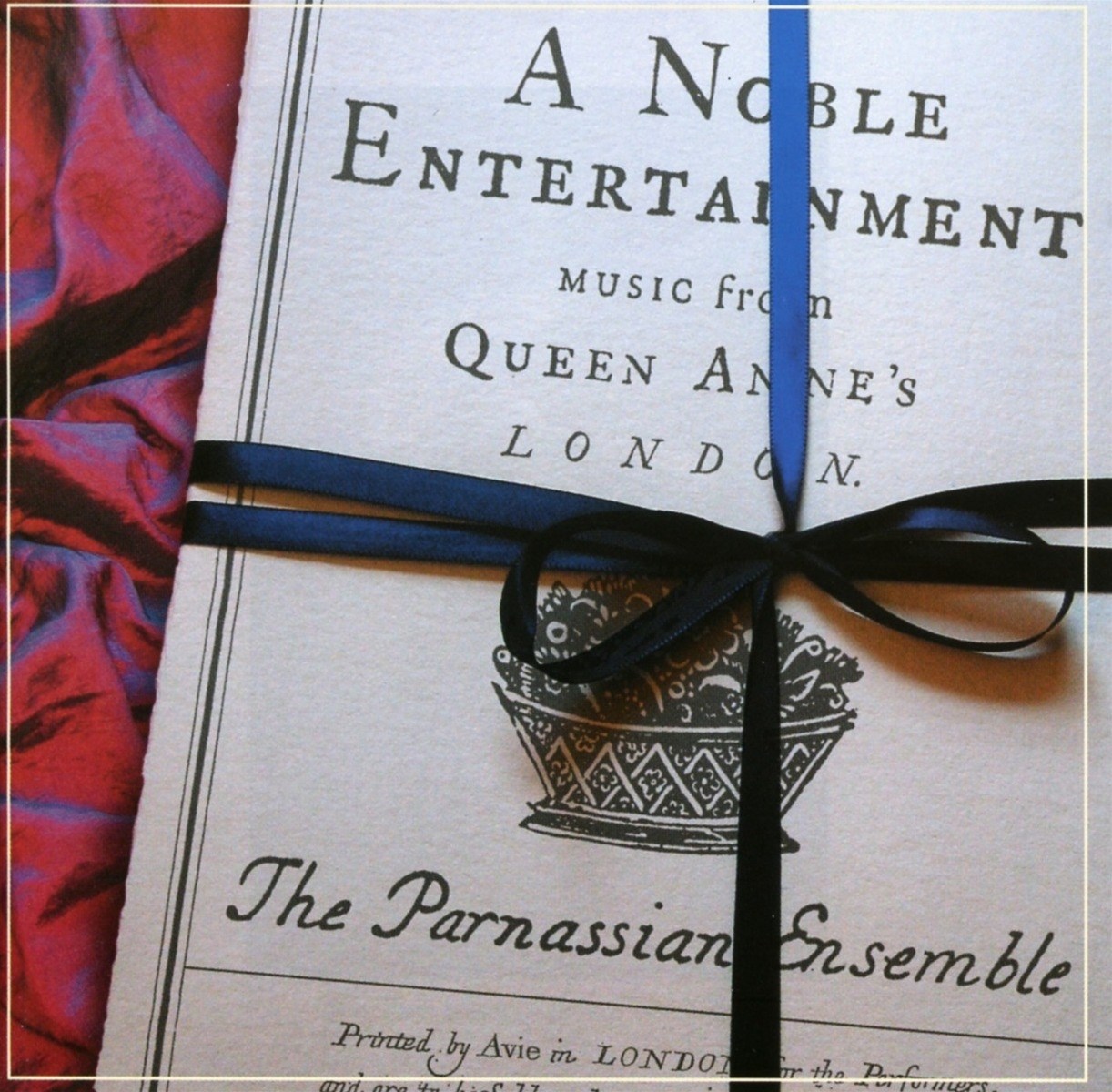 The Parnassian Ensemble - Noble Entertainment: Music From Queen Anne’s London