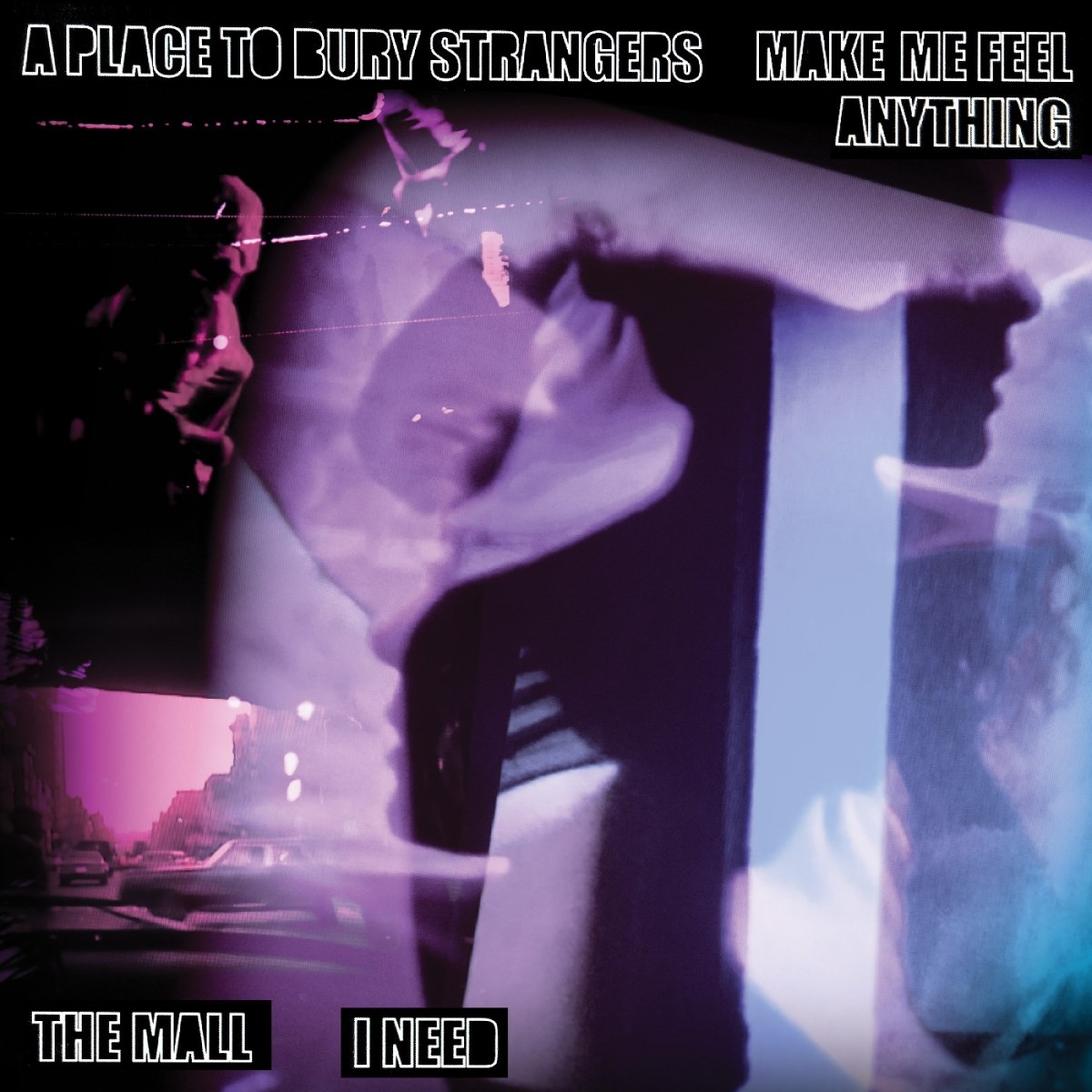 Afbeelding van A Place To Bury Strangers - Make Me Feel Anything / I Need