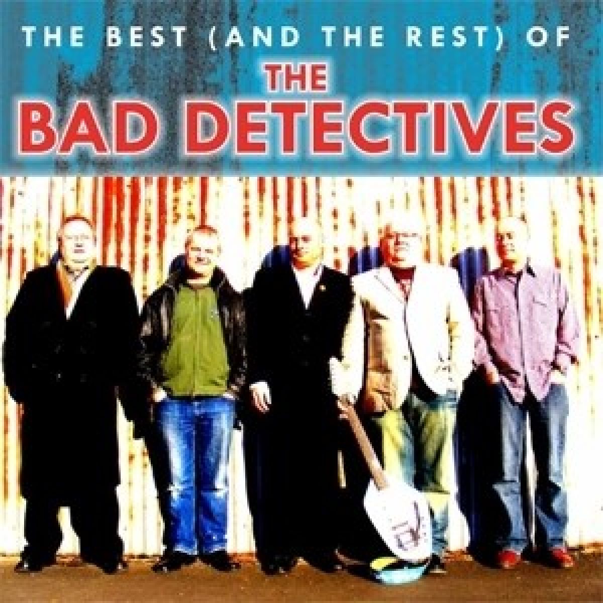 The Bad Detectives - The Best (And The Rest) Of