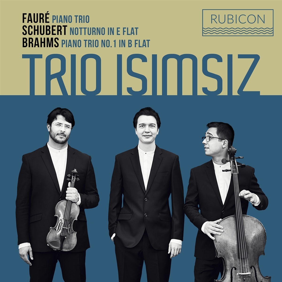 Afbeelding van Trio Isimsiz - Fauré: Piano Trio | Schubert: Notturno | Brahms: Piano Trio No.1