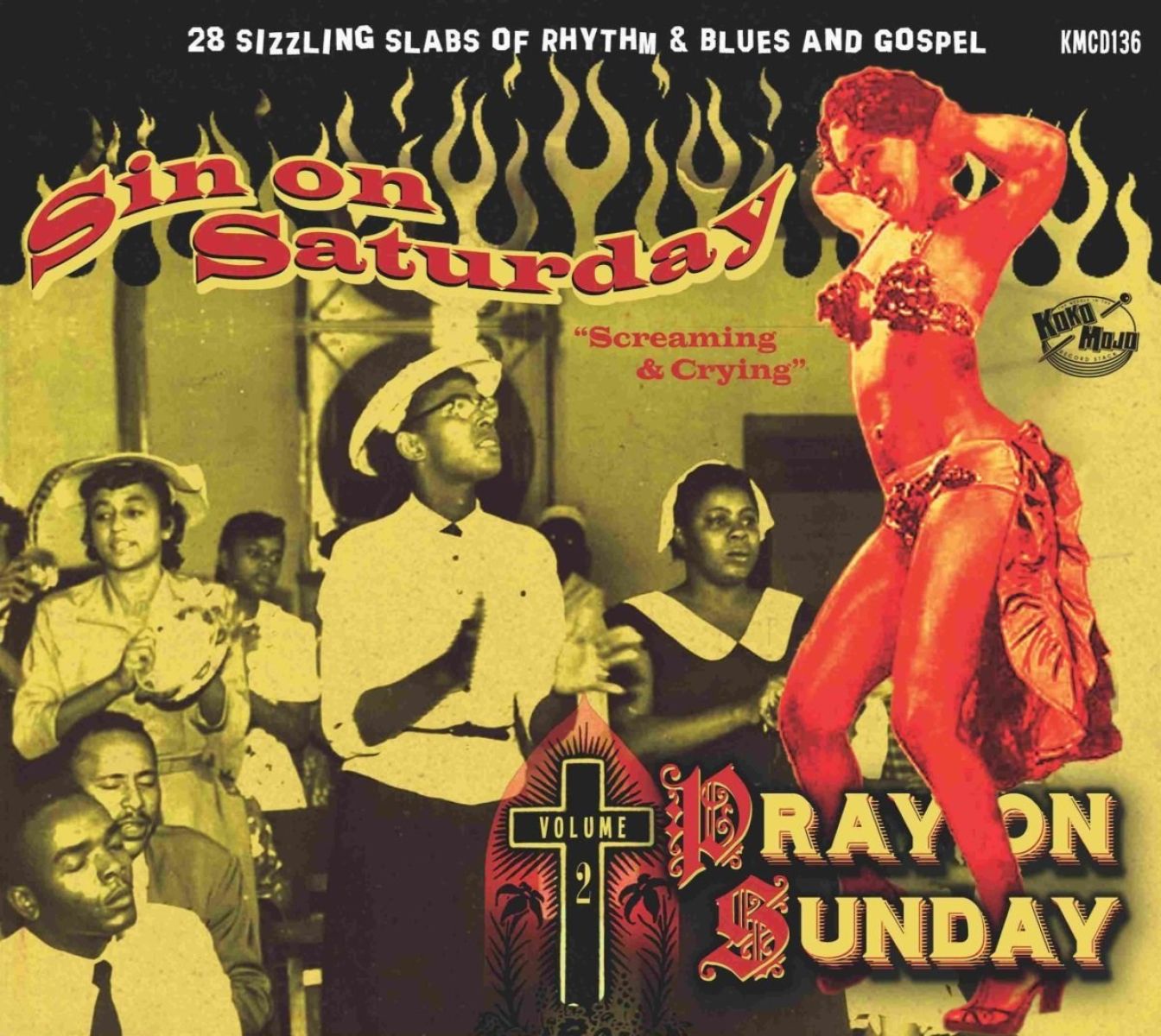 Various Artists - Sin On Saturday, Pray On Sunday Volume 2 "Screaming & Crying"
