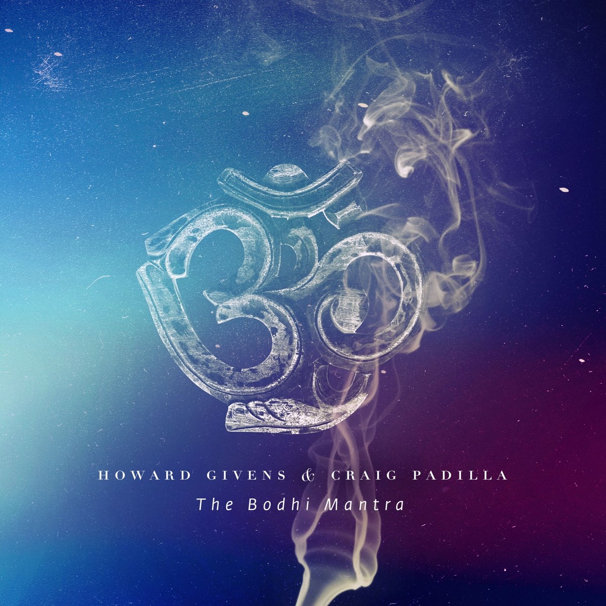 Afbeelding van Howard Givens & Craig Padilla - The Bodhi Mantra