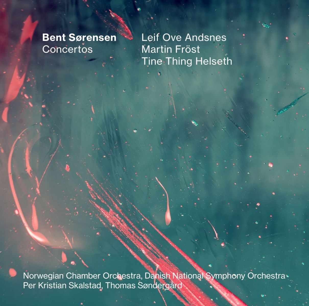 Leif Ove Andsnes, Martin Fröst, Tine Thing Helseth, Norwegian Chamber Orchestra - Sørensen: Concertos