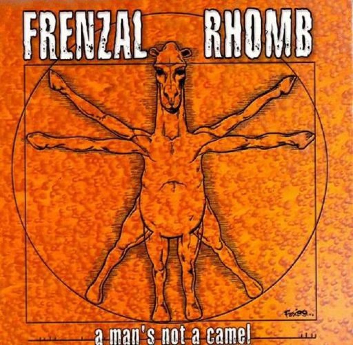 Frenzal Rhomb - A Man's Not A Camel