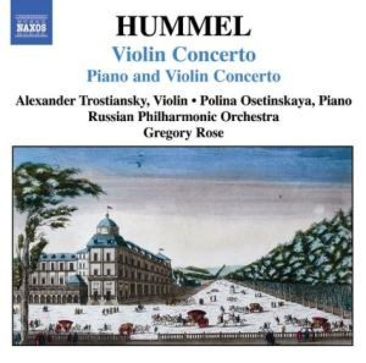 Afbeelding van Alexander Trostiansky, Polina Osetinskaya, Russian Philharmonic Orchestra, Gregory Rose - Hummel: Violin Concerto | Piano & Violin Concerto