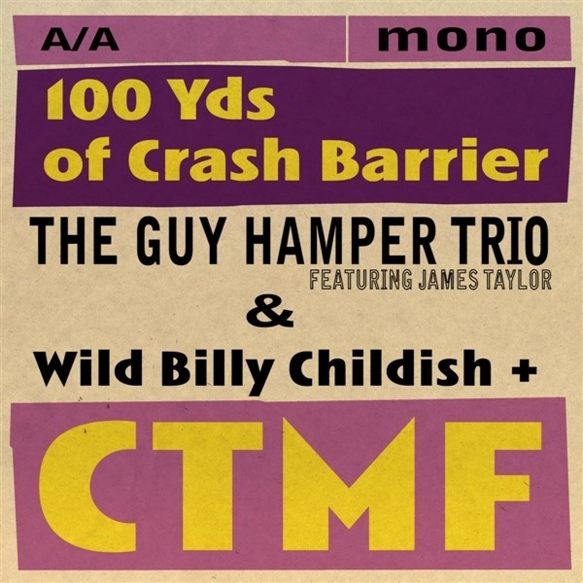 Afbeelding van Guy Hamper Trio Featuring James Taylor - 100 Yds Of Crash Barrier