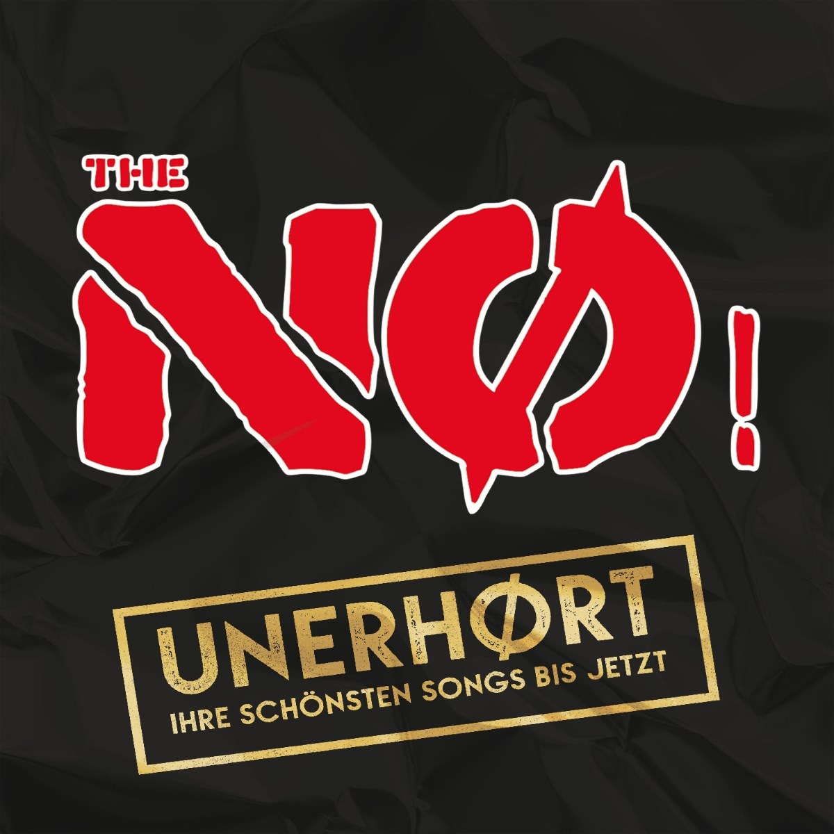 The Nø! - Unerhørt