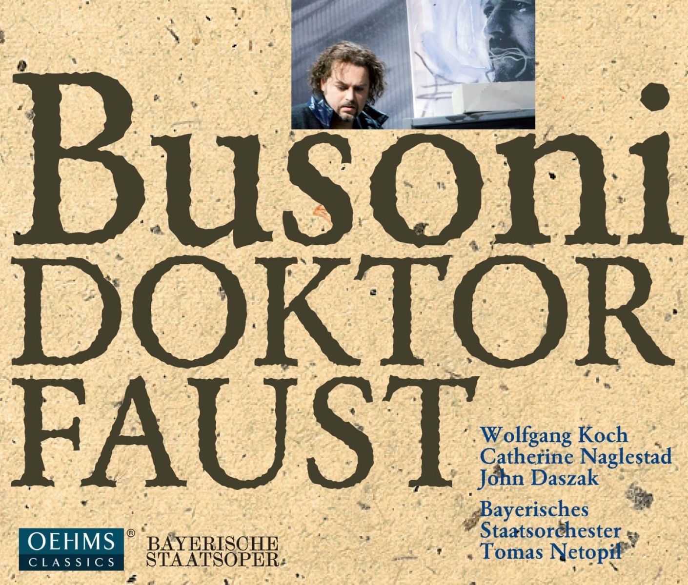Afbeelding van Wolfgang Koch, Catherine Naglestad, John Daszak, Bayerisches Staatsorchester, Tomás Netopil - Busoni: Doktor Faust