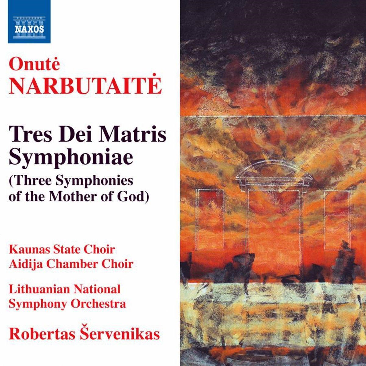 Afbeelding van Kauno Valstybinis Choras, Aidija, Lithuanian National Symphony Orchestra, Robertas Servenikas - Narbutaite: Three Marian Symphonies Of The Mother Of God