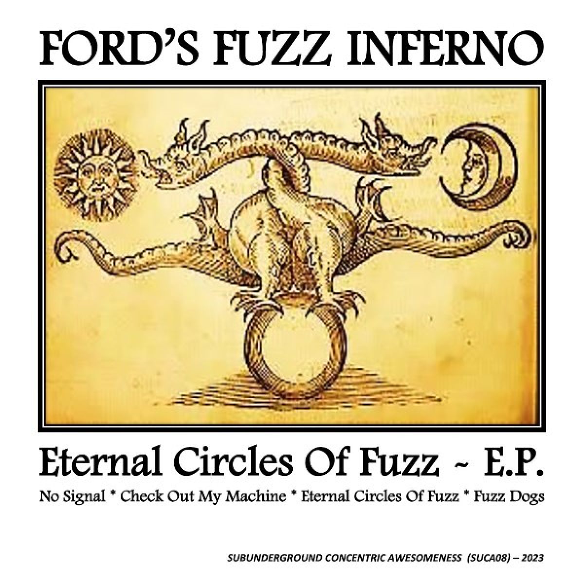 Ford's Fuzz Inferno - Eternal Circles Of Fuzz E.P.