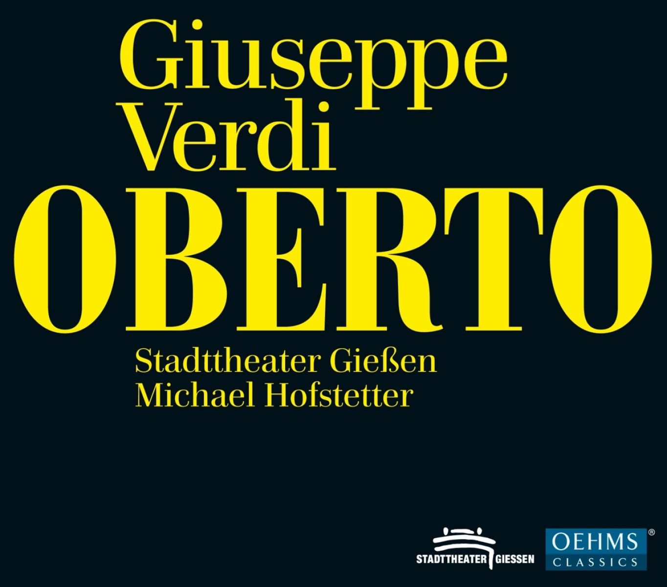 Afbeelding van Chor Des Stadttheaters Gießen, Michael Hofstetter - Verdi: Oberto