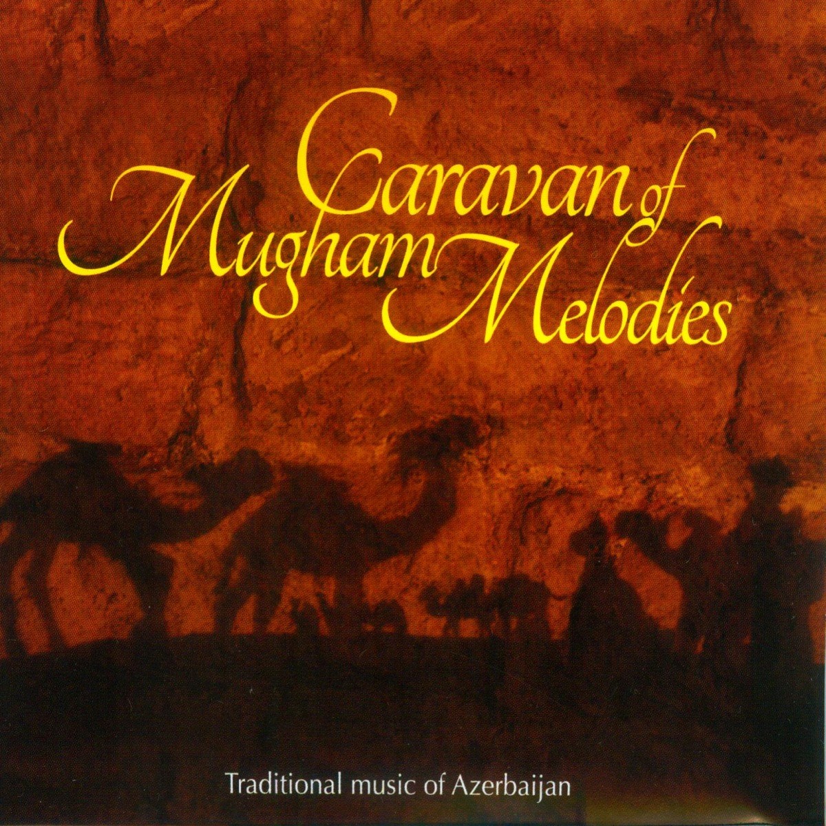 Various Artists - Caravan of Mugham Melodies - Traditional Music of Azerbaijan