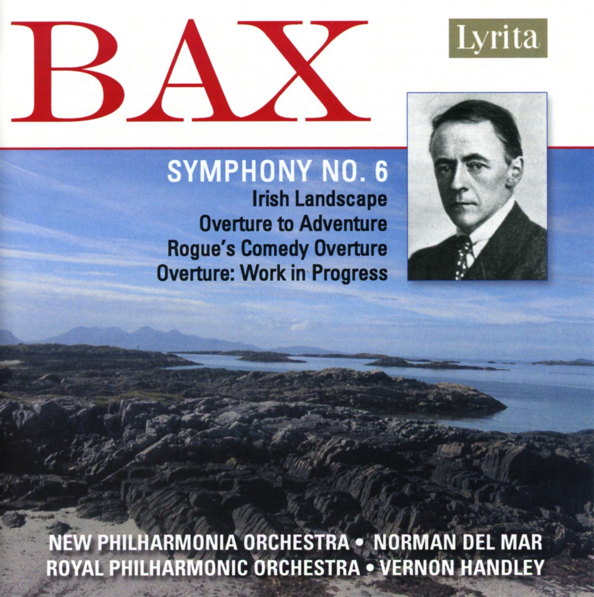 Afbeelding van New Philharmonia Orchestra, Norman Del Mar & Royal Philharmonic Orchestra, Vernon Handley - Bax: Symphony No. 6 / Irish Landscape / Overture To Adventure / Rogue's Comedy Overture / Overture: Work in Progress