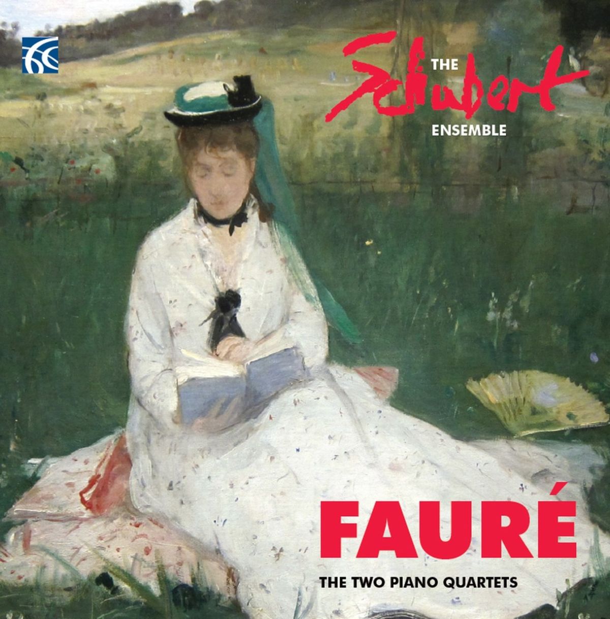The Schubert Ensemble Of London - Fauré: The Two Piano Quartets