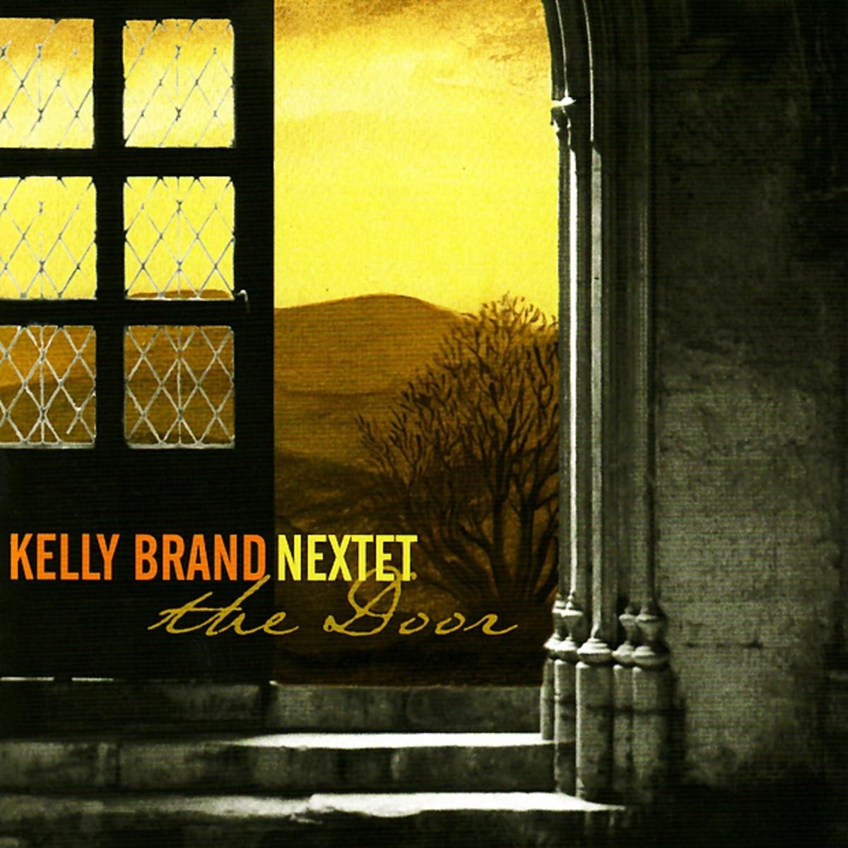 The Kelly Brand Nextet - The Door